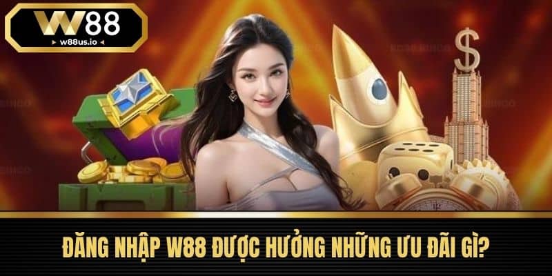 Đăng Nhập W88 - Bí Quyết Vàng Cho Người Mới Bắt Đầu 4 Đăng Nhập W88 Được Hưởng Những Ưu Đãi Gì?