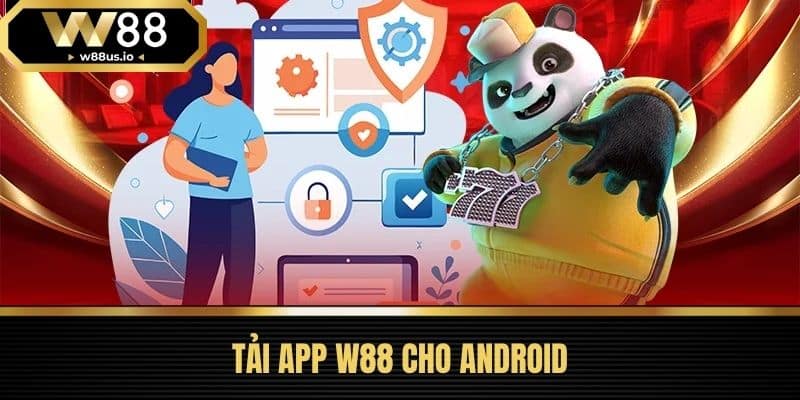 Tải app W88 4 Tải app W88 cho Android